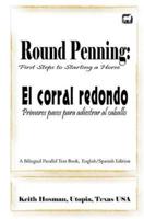 Round Penning:  First Steps to Starting a Horse / El corral redondo: Primeros pa