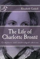 The Life of Charlotte Brontë