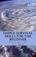Simple Survival Skills for the Beginner
