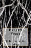 Barren Fruit