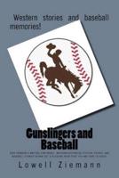 Gunslingers and Baseball