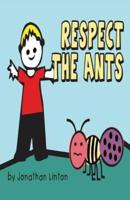 Respect the Ants