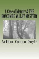 A Case of Identity & The Boscombe Valley Mystery