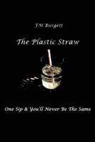 The Plastic Straw