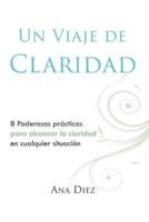 Un Viaje De Claridad