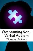 Overcoming Non-Verbal Autism