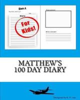 Matthew's 100 Day Diary