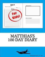 Matthias's 100 Day Diary
