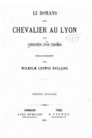 Li Romans Dou Chevalier Au Lyon Von Crestien Von Troies