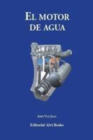 El Motor de Agua: 2ª Edición a Todo Color
