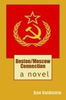 Boston/Moscow Connection