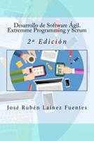 Desarrollo De Software Agil. Extremme Programming Y Scrum