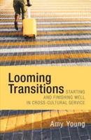 Looming Transitions