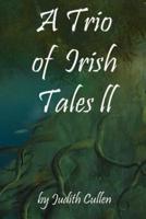 A Trio of Irish Tales II