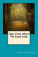 Tales From Where The Road Ends