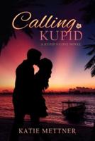 Calling Kupid