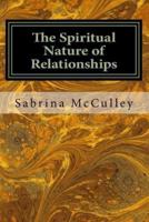 The Spiritual Nature of Relationships