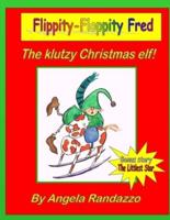 Flippity-Floppity Fred
