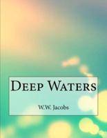 Deep Waters