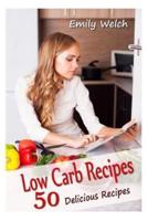 Low Carb Recipes - 50 Delicious Recipes