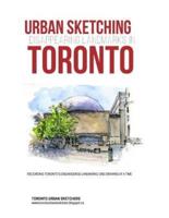 Urban Sketching Disappearing Landmarks in Toronto