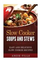 Slow Cooker Soups and Stews