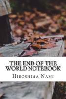 The End of The World Notebook