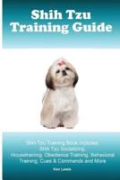 Shih Tzu Training Guide. Shih Tzu Training Book Includes