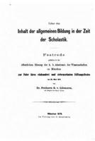 Ueber Den Inhalt Der Allgemeinen Bildung in Der Zeit Der Scholastik