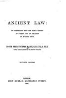 Ancient Law, Its Connection With the Early History of Society and Its Relation to Modern Ideas