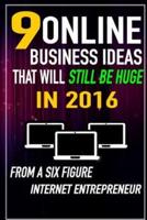 9 Online Business Ideas That Will Still Be Huge in 2016