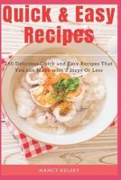 Quick Easy Recipes: 250 Delicious Quick and Easy Recipes That You can Make with 3 Steps Or Less