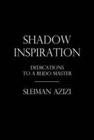 Shadow Inspiration