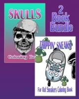 Skulls & Trippin' Sneaks - Coloring Book (2 Book Bundle)