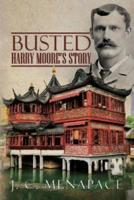 Busted - Harry Moore's Story