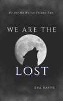 We Are the Lost