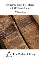 Extracts from the Diary of William Bray