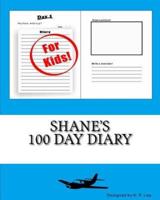 Shane's 100 Day Diary
