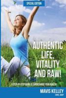 Authentic Life, Vitality and Raw! Special Edition