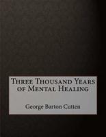 Three Thousand Years of Mental Healing