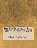 The No Breakfast Plan and the Fasting-Cure