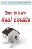 Zero to Hero Real Estate