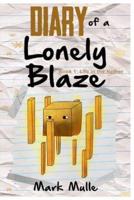 Diary of a Lonely Blaze (Book 1)