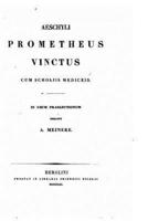 Aeschyli Prometheus Vinctus, Cum Scholiis Mediceis