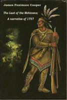 The Last of the Mohicans; A Narrative of 1757