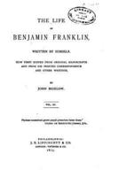 Life of Benjamin Franklin, Written by Himself - Vol. III