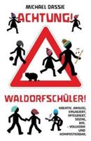 Achtung! Waldorfschueler!