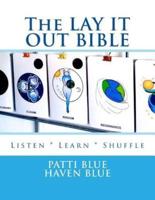 The LAY IT OUT BIBLE