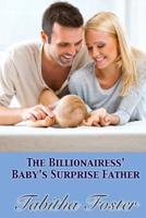 The Billionairess' Baby's Surprise Father