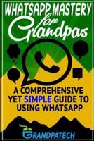 Whatsapp Mastery for Grandpas